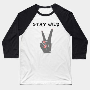 Stay Wild, Live Free Baseball T-Shirt